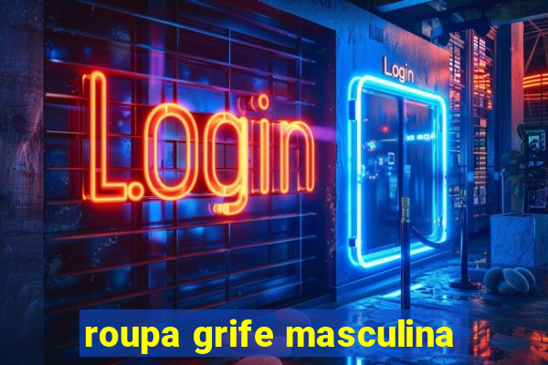 roupa grife masculina